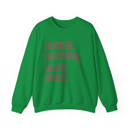 Mama Mommy Mom Bruh Sweatshirt, Mothers Day Sweatshirt, Funny Mom Sweatshirt, Gift for Mom, Mama Sweatshirt, Sarcastic Sweatshirt, S1593