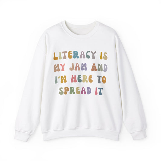 Literacy Is My Jam And I'm Here To Spread It Sweatshirt, English Teacher Sweatshirt, English Coach, Literacy Teacher Sweatshirt, S1179