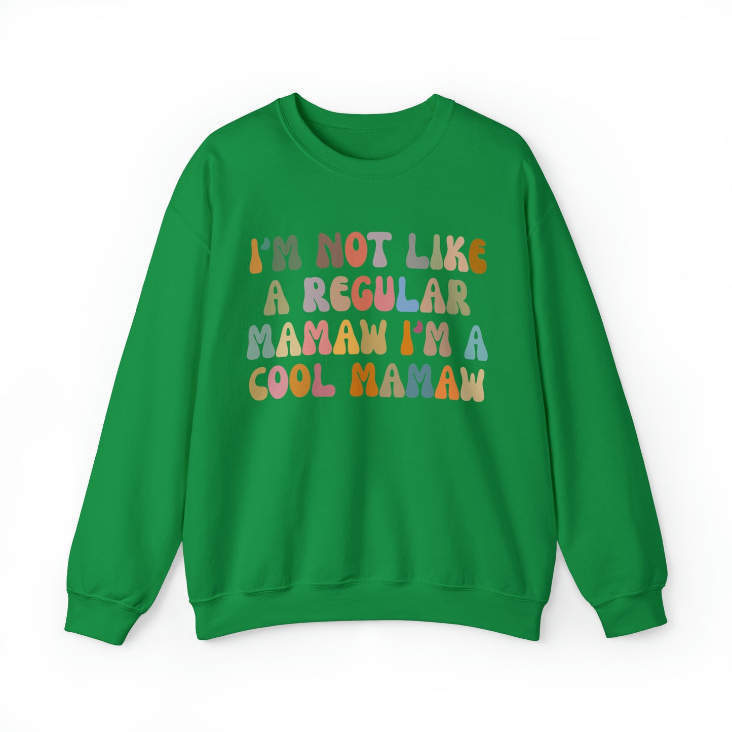 I'm Not Like A Regular Mamaw I'm A Cool Mamaw Sweatshirt, Cool Mamaw Sweatshirt, Funny Mamaw Sweatshirt, Best Mamaw Sweatshirt, S1002