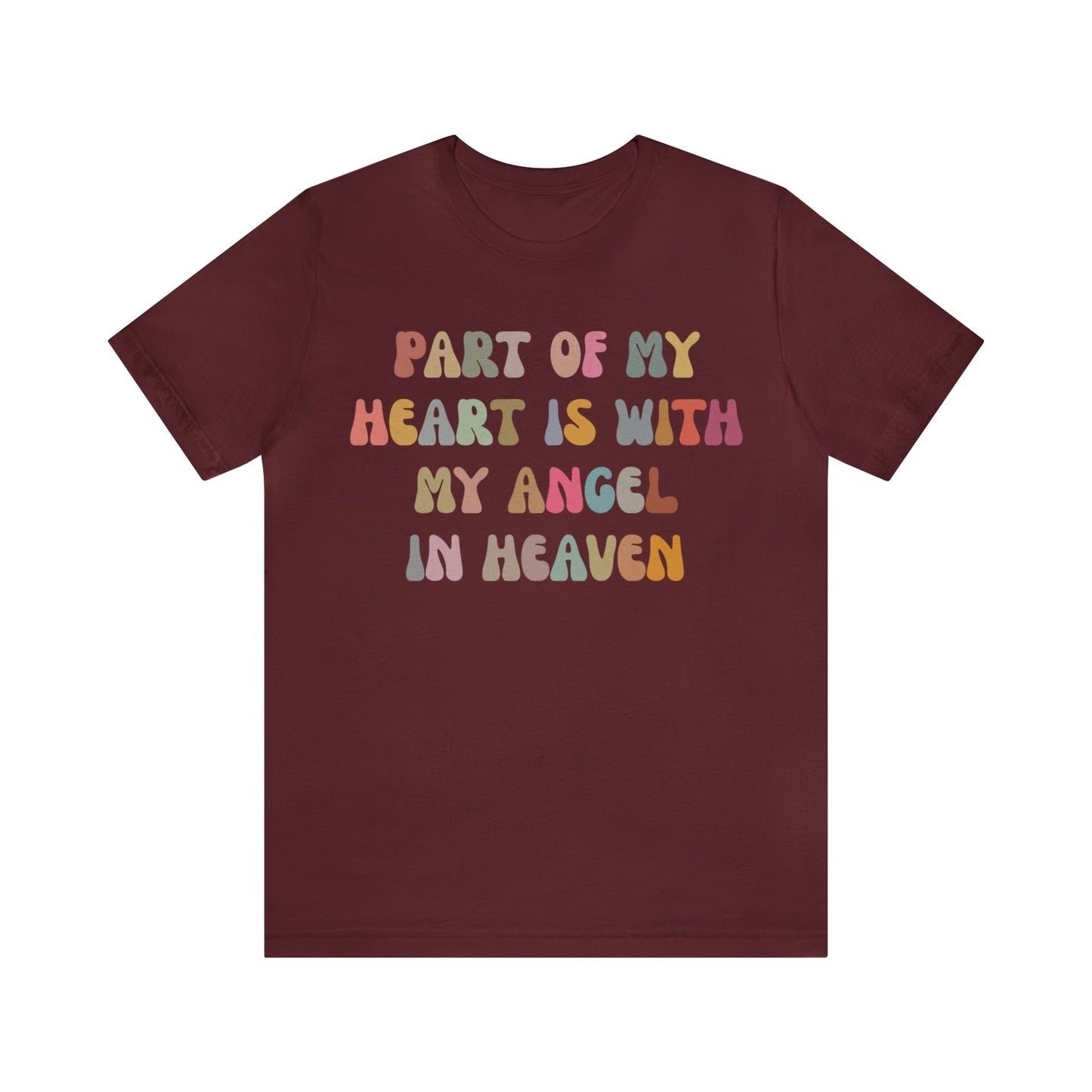 Part Of My Heart Is With My Angel In Heaven Shirt,Inspirational Shirt, Mom Shirt, Happy Life, Positive Shirt, Motivational Shirt, T1297