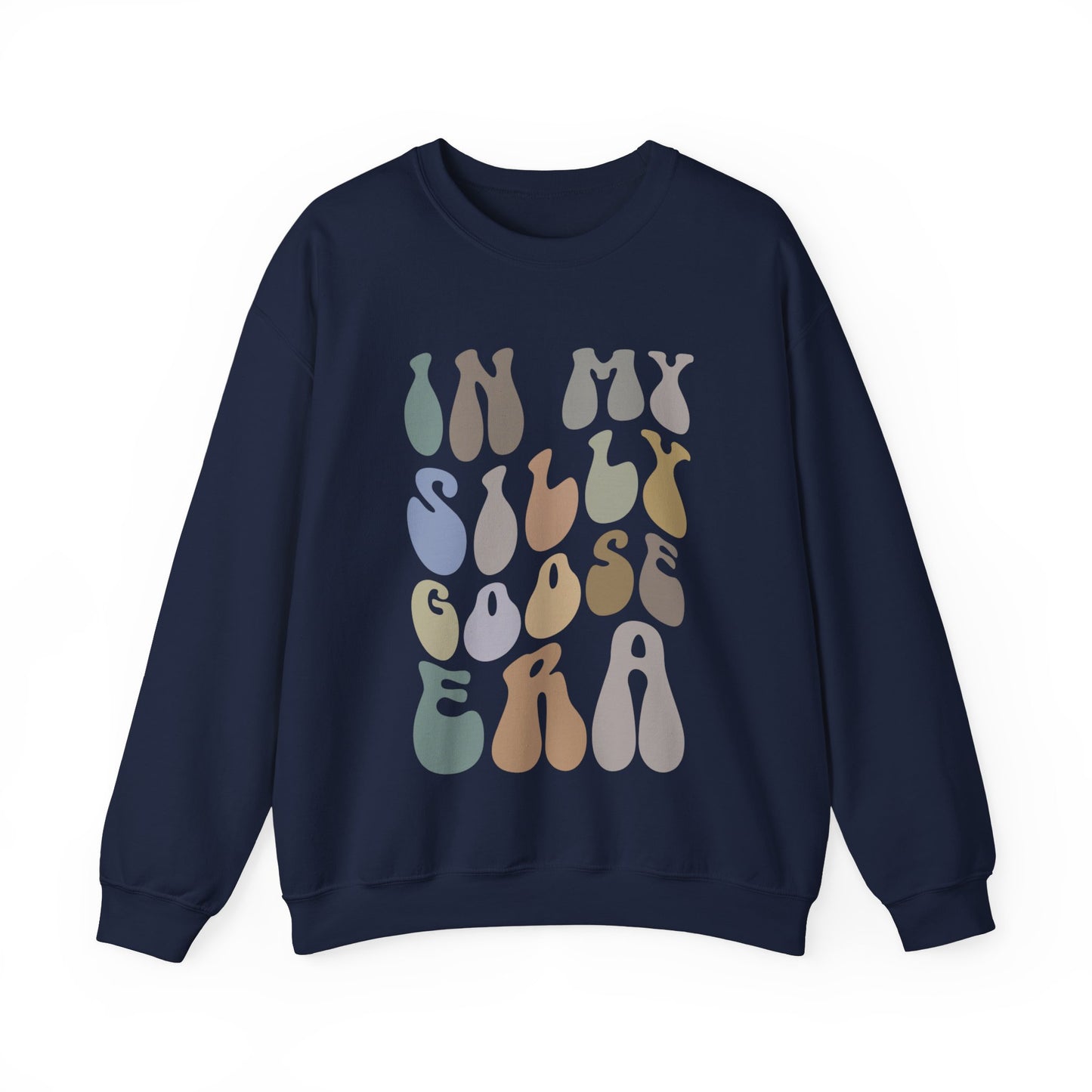 In My Silly Goose Era Sweatshirt, Funny Sweatshirt for Women, Gift for Silly Women Funny Goose Sweatshirt, Silly Goose Sweatshirt, S1453