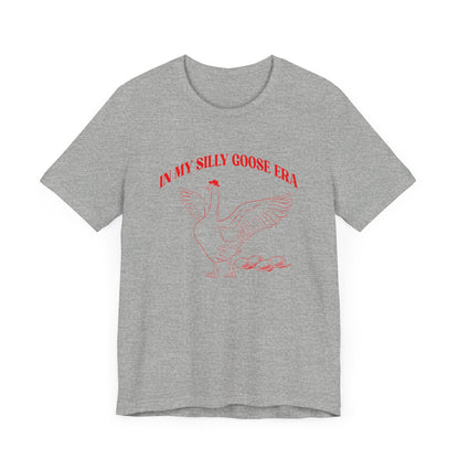 In My Silly Goose Era Shirt, Silly Joke Shirt, Funny Goose Shirt, Funny University Shirt, Silly Goose Club Shirt, Meme T Shirt, T1644