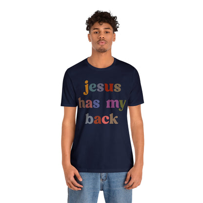 Jesus Has My Back Shirt, Religious Women Shirt, Shirt for Mom, Christian Shirt for Mom, Jesus Lover Shirt, Godly Woman Shirt, T1231