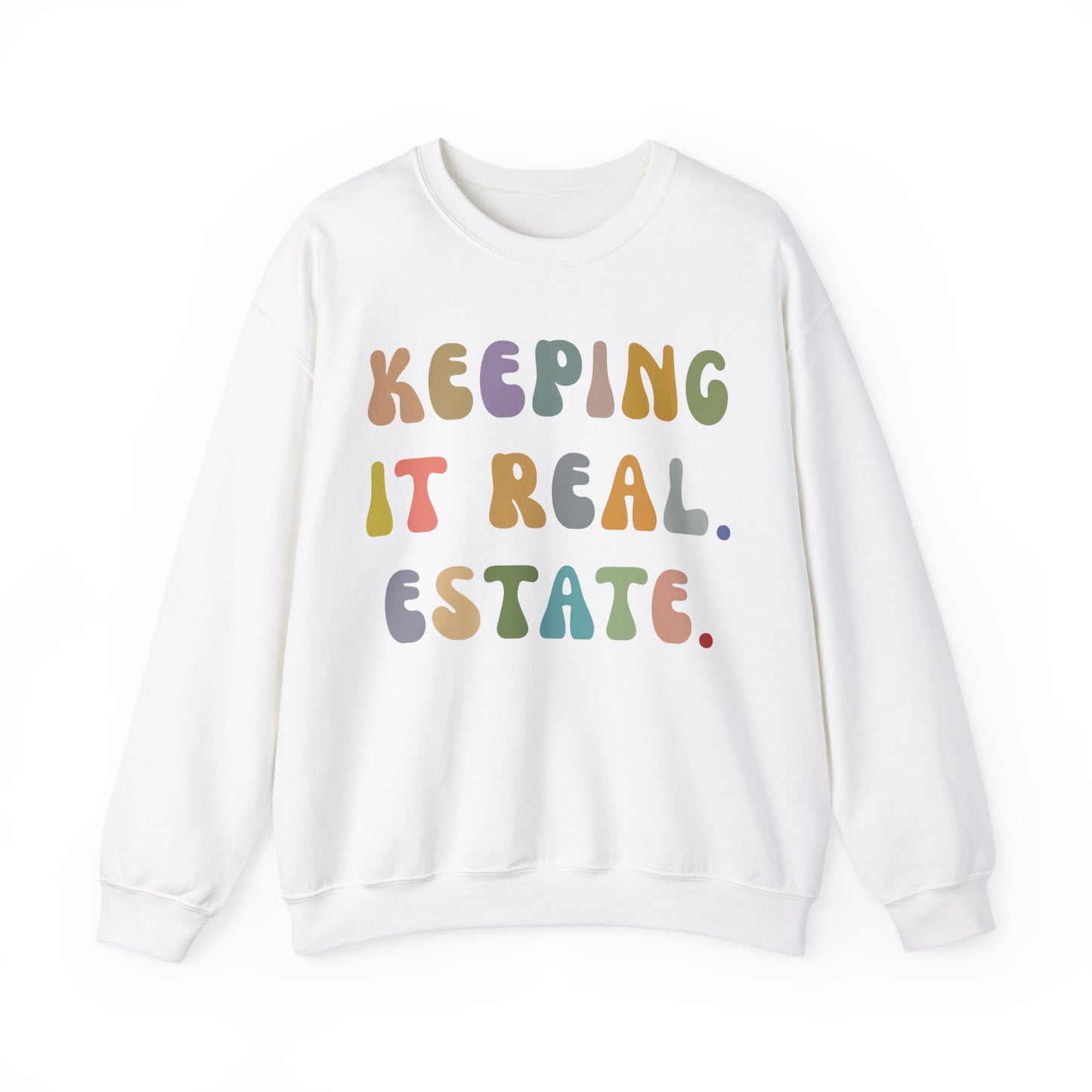 Keeping It Real Estate Sweatshirt, Real Estate Broker Sweatshirt , Gift For Realtor Funny Real Estate Professional Sweatshirt, S1152