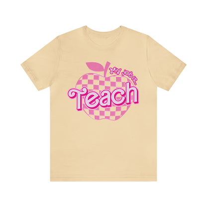 My Job is Teach Shirt, 3D Text Printer Pink Teacher Shirts, Trendy Teacher T Shirt, Retro Back to school, Teacher Appreciation, T803