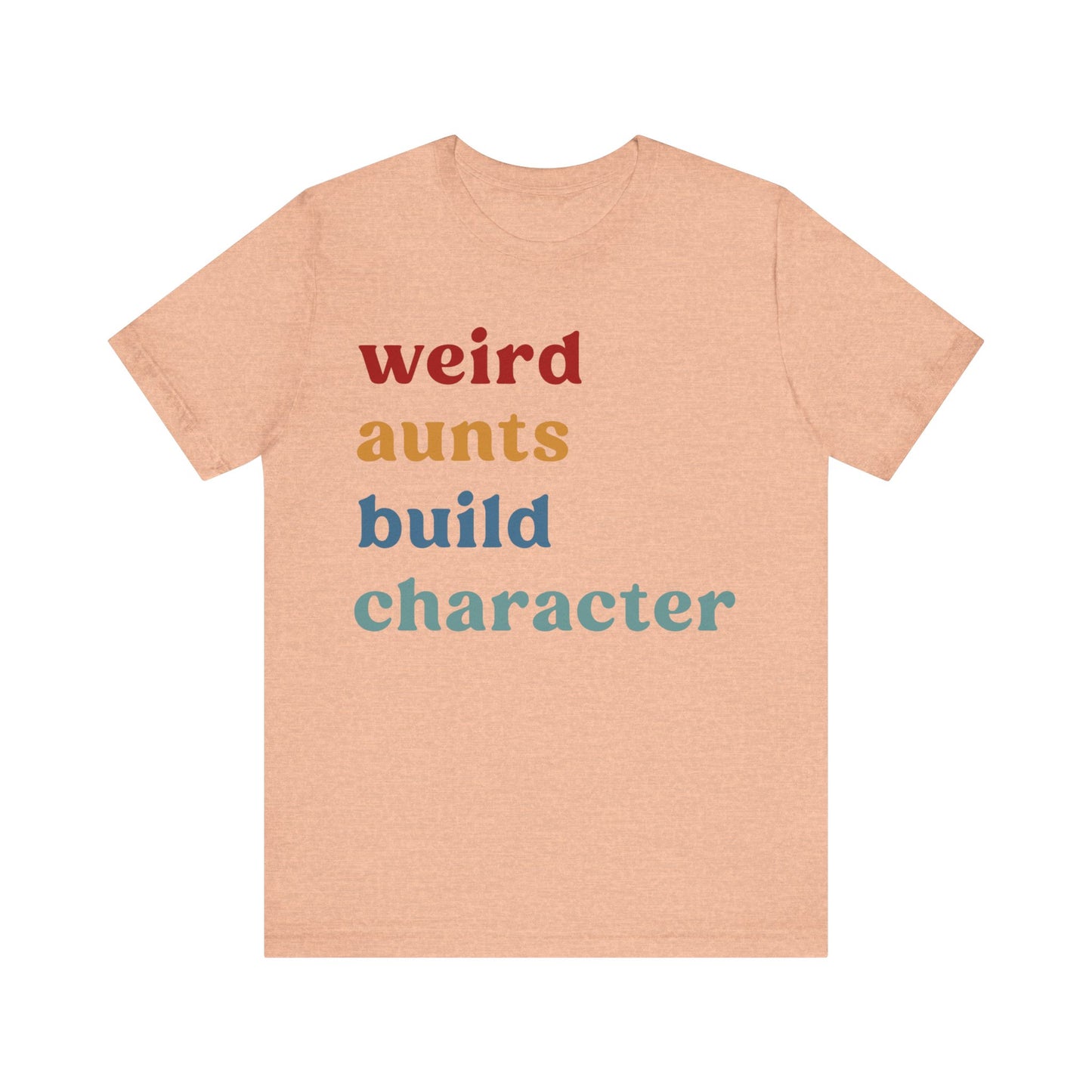 Weird Aunt Build Character Shirt, Best Aunt Shirt from Mom, Gift for Best Aunt, Aunt Shirt, Mother's Day Gift, Retro Aunt Shirt, T1123