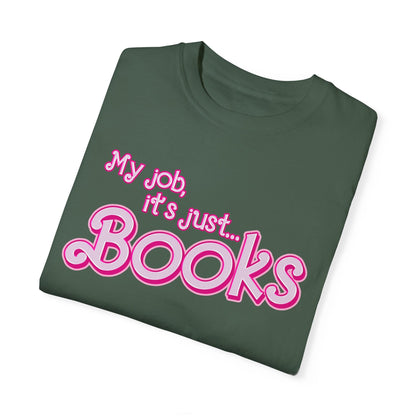 My Job Is Books Shirt Tee, Books Shirt Actually, My Job It Is Just Books Shirt, Hot Pink Lady Shirt, Funny Gift For Books Tee, CC806