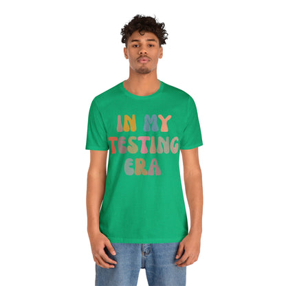 In My Testing Era Shirt, Exam Day Shirt, Funny Teacher Shirt, Teacher Appreciation Gift, Gift for Best Teachers, Teacher shirt, T1302