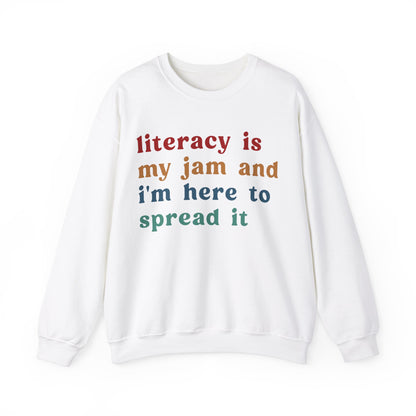 Literacy Is My Jam And I'm Here To Spread It Sweatshirt, English Teacher Sweatshirt, English Coach, Literacy Teacher Sweatshirt, S1181