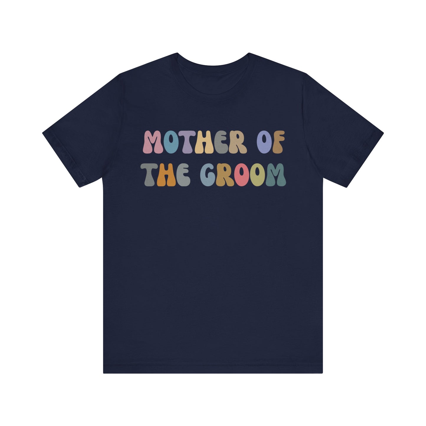 Mother of the Groom Shirt, Cute Wedding Gift from Son, Engagement Gift, Retro Wedding Gift for Mom, Bridal Party Shirt for Mom, T1146