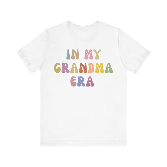 In My Grandma Era Shirt, Cool Grandma Shirt, Gift for Grandma, Proud New Grandma Shirt, Funny Grandma Shirt, Best Grandma Shirt, T1116