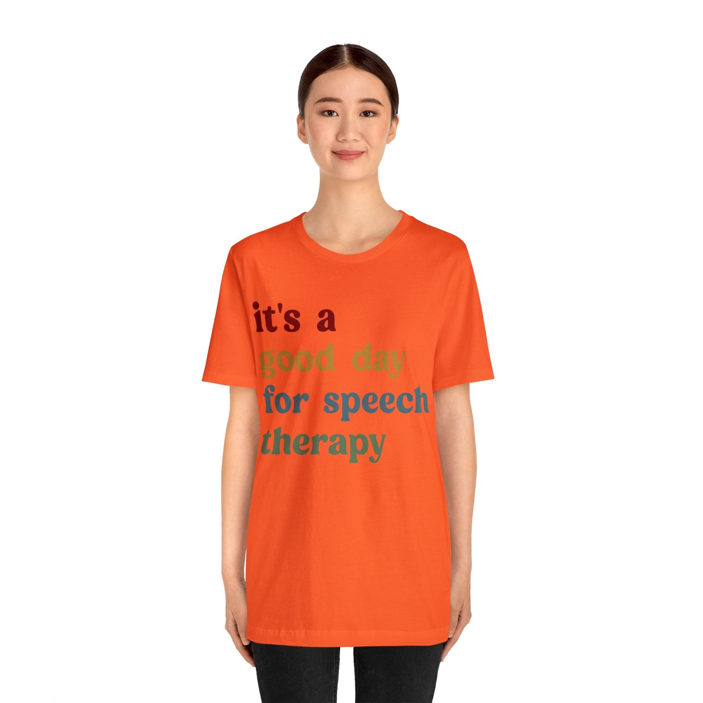 It's A Good Day For Speech Therapy Shirt, Speech Language Pathologist Shirt, Speech Therapist Shirt, Gift for Speech Therapists, T1249