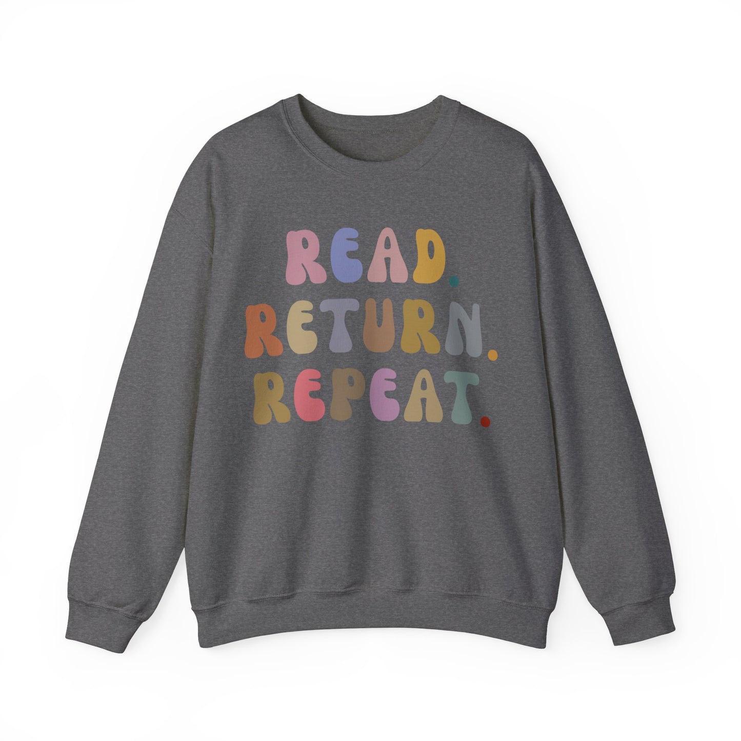 Read Return Repeat Sweatshirt for Bibliophile, Book Lovers Club Sweatshirt, Book Nerd Sweatshirt, Bookworm Gift, Librarian Sweatshirt, S1191