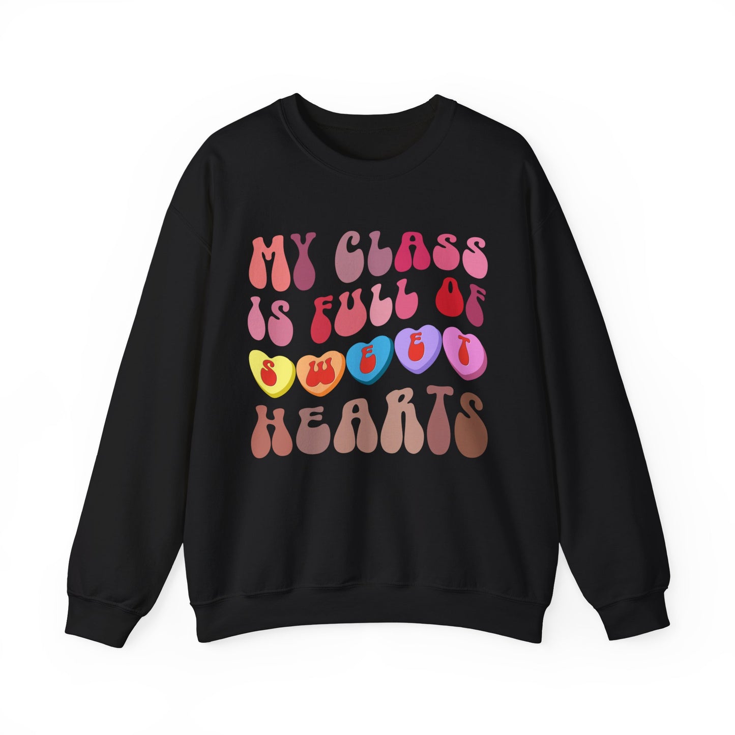 My Class Is Full Of Sweethearts Sweatshirt, Valentines Day Teacher Sweatshirt, Teacher Love Heart Sweatshirt, Teacher Valentines Gift, S1278