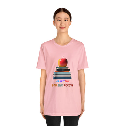 Back to school shirt funny for student, I am just here for the recess, T151