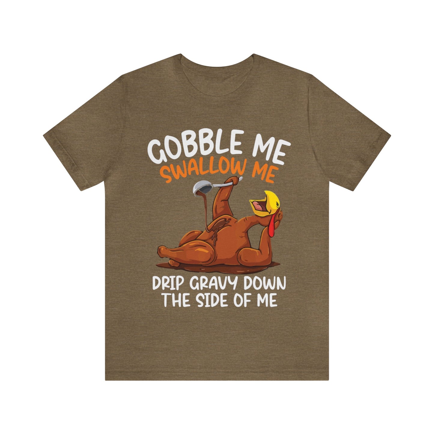 Gobble Me Swallow Me Shirt, Gobble Turkey Shirt, Thanksgiving Dinner Shirt, Family Thanksgiving Shirt, Thanksgiving Turkey Shirt, T863