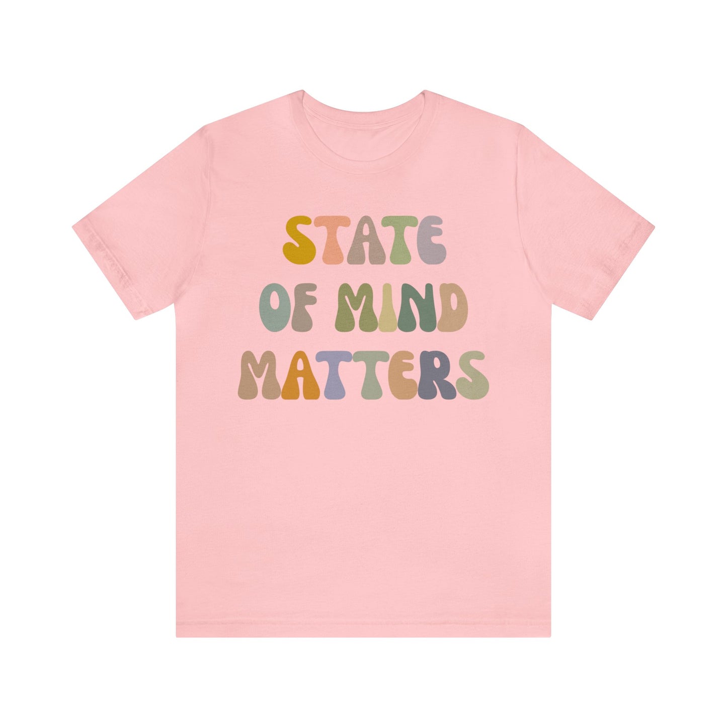 State Of Mind Matters Shirt, Mental Health Awareness Shirt, Shirt for Psychologists, Mental Health Matters Shirt, Therapist Shirt, T1421