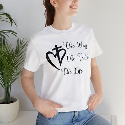 Jesus The Way The Truth The Life Shirt for Women, T253