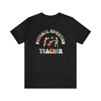 Physical Education Shirt for Teacher, Back to School Shirt for Teacher, Teacher Gift for Teacher Appreciation, T370