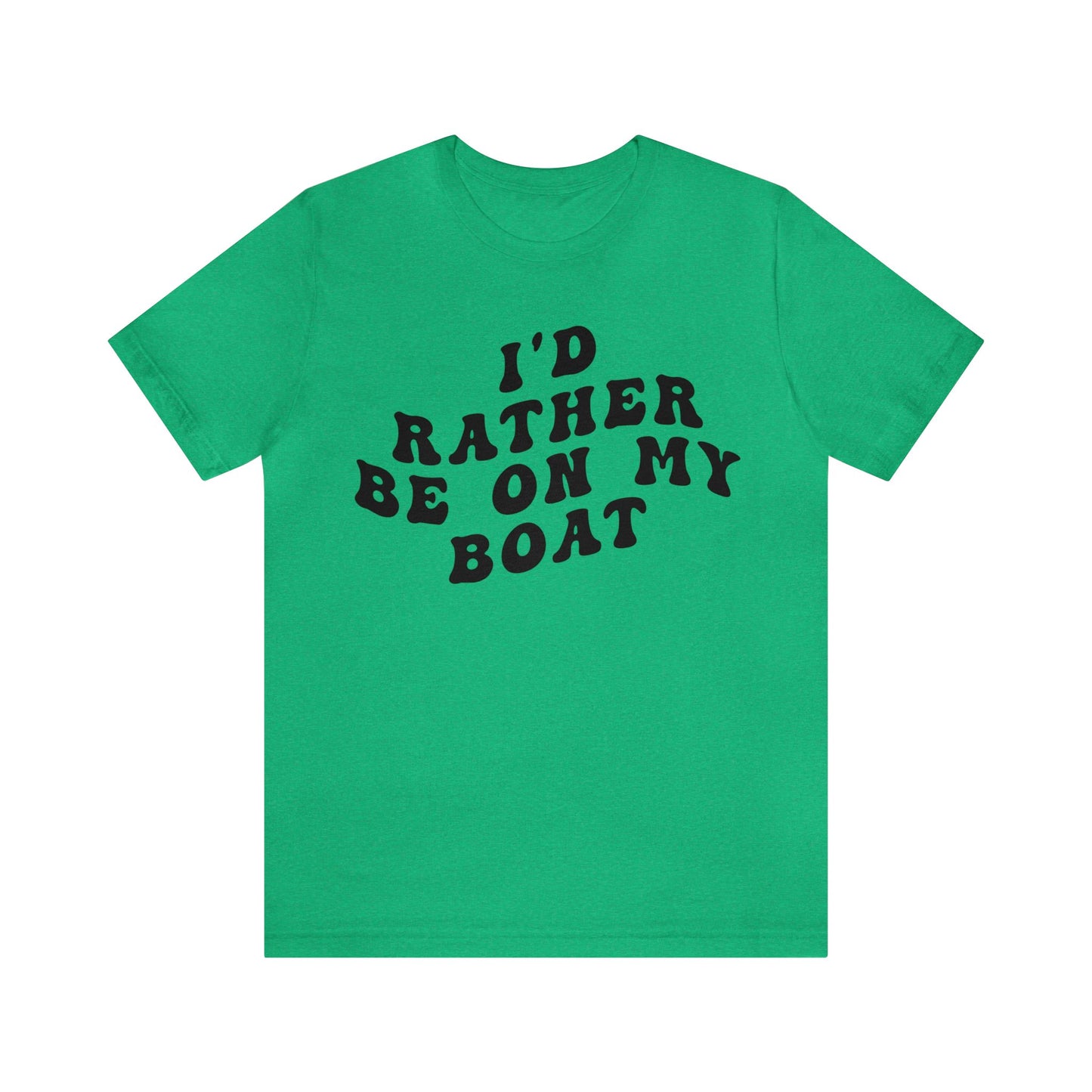 I'd Rather Be On My Boat Shirt, Boat Lover Shirt, Gift for Boaters, Shirt for Mom, Boat Life Shirt, Boating Day Shirt for Women, T1194