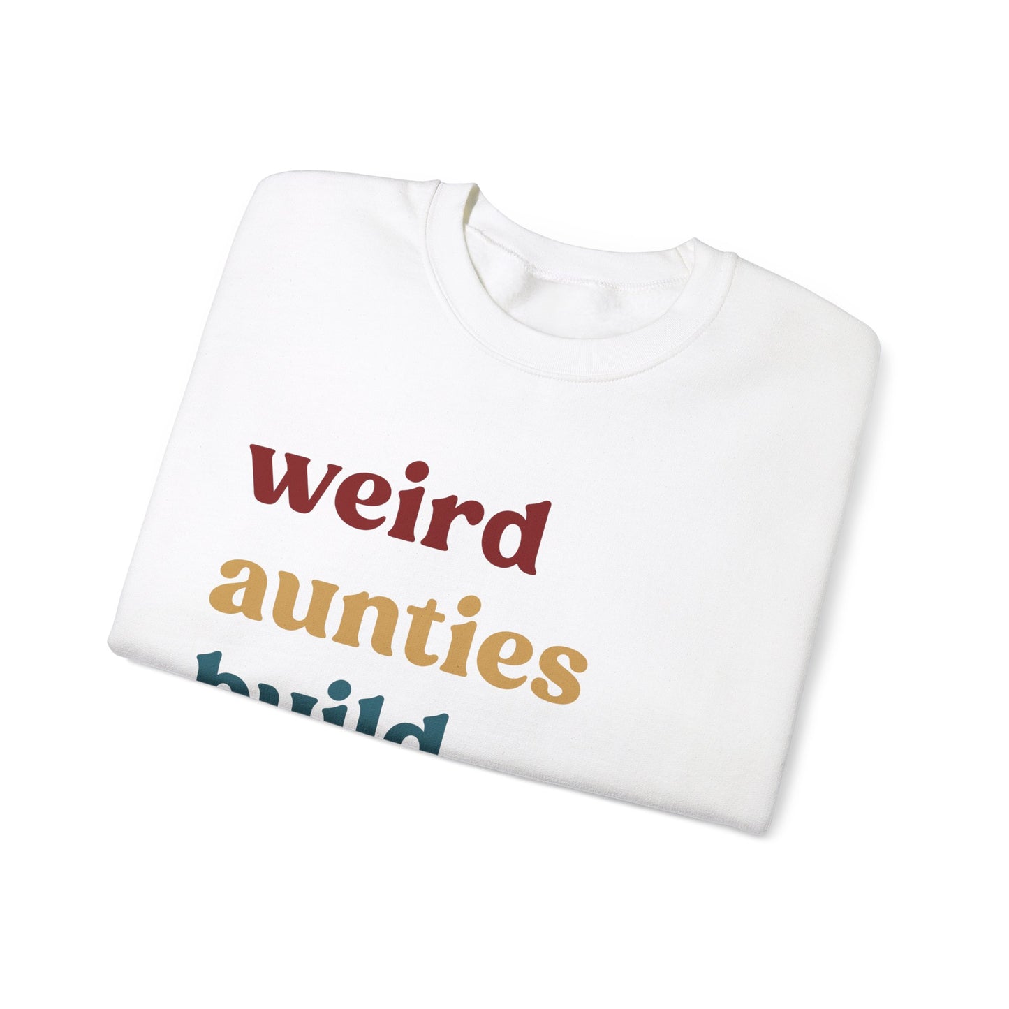 Weird Aunties Build Character Sweatshirt, Retro Auntie Sweatshirt, Best Auntie Sweatshirt from Mom, Gift for Best Auntie, S1097