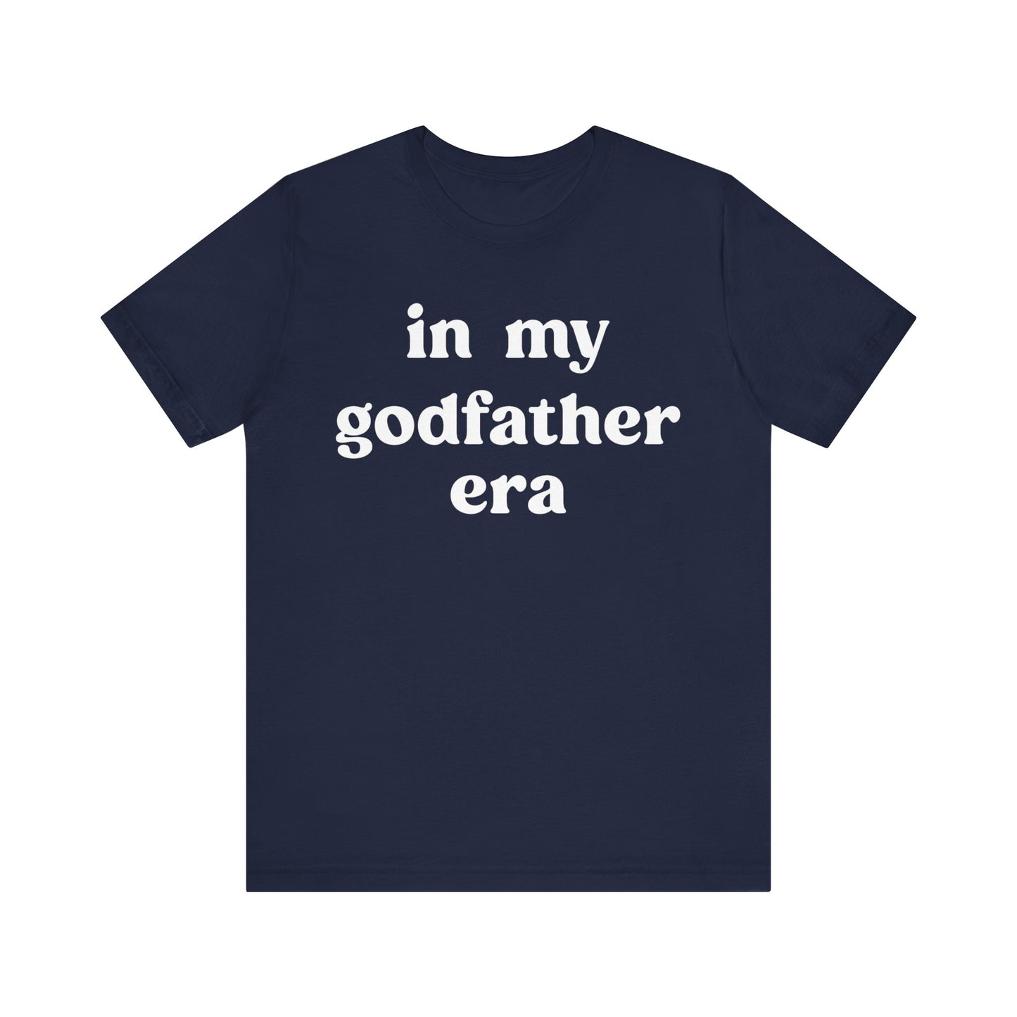 In My Godfather Era Shirt, Godfather Shirt, God Father tshirt, Fathers Day Shirt, Baptism Godfather, Best Friend Gift, T1128