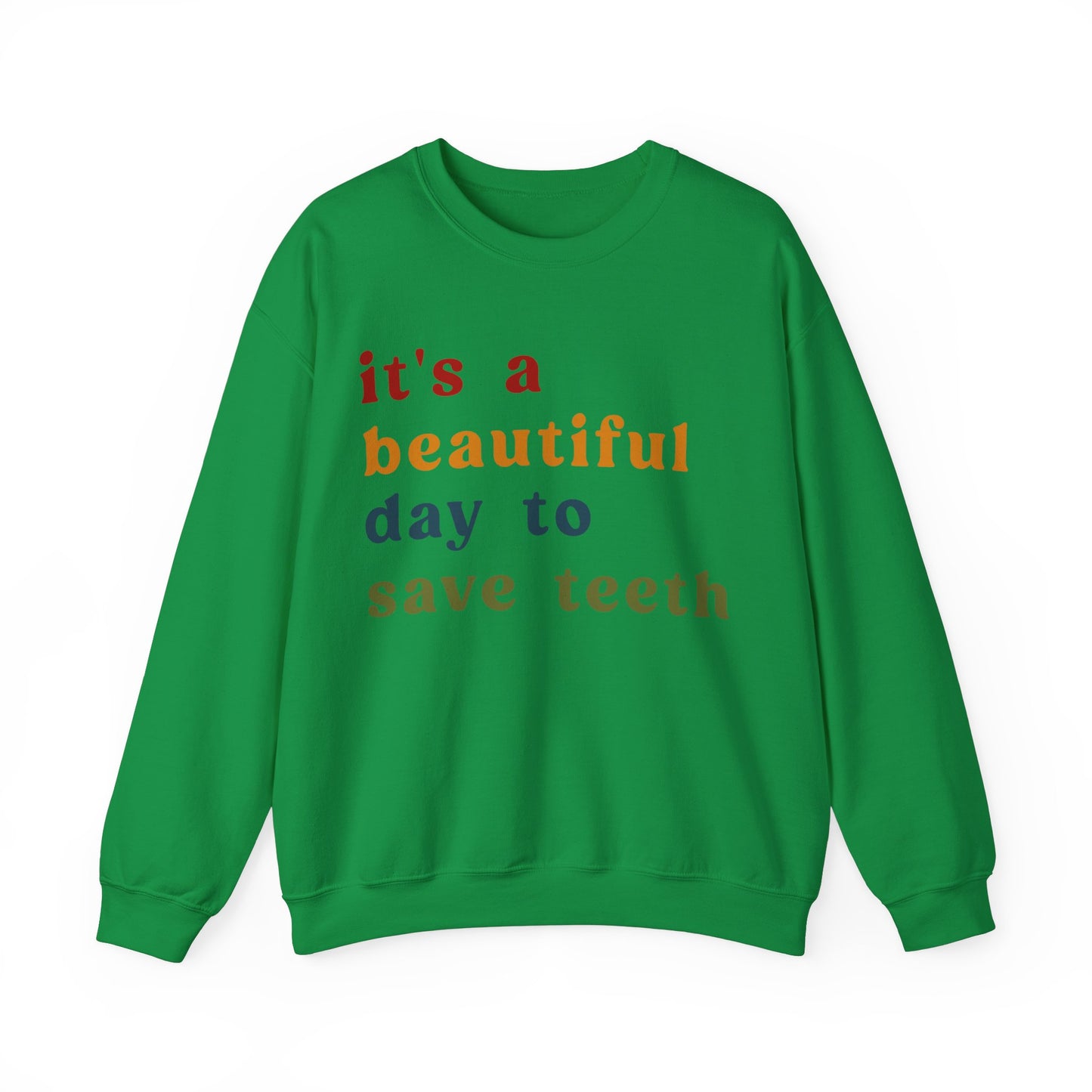 It's A Beautiful Day To Save Teeth Sweatshirt, Dental Student Sweatshirt Orthodontist Sweatshirt, Doctor of Dental Surgery Sweatshirt, S1259