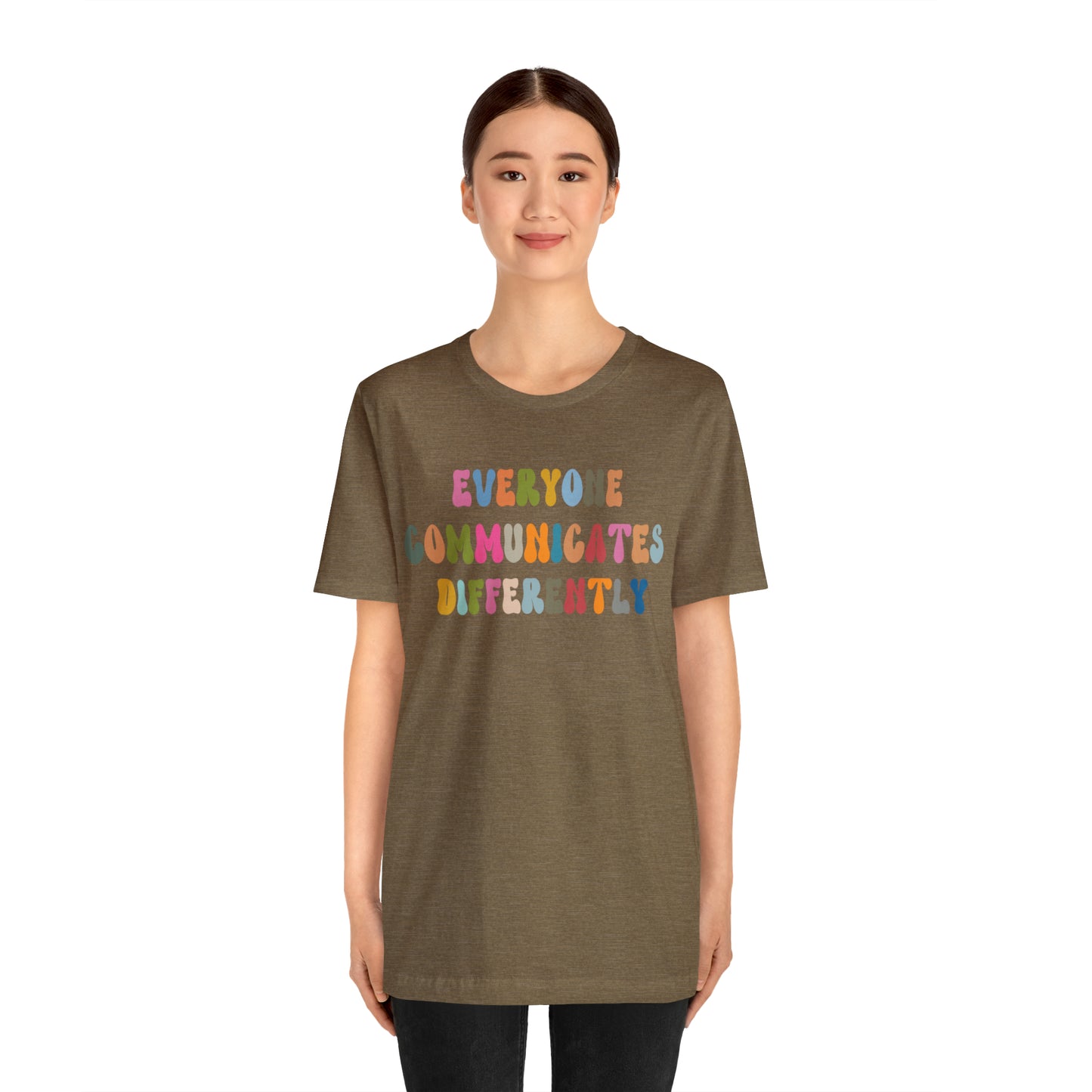 Everyone Communicates Differently Shirt, Special Education Teacher Shirt Inclusive Shirt, Autism Awareness Shirt, ADHD Shirt, T811