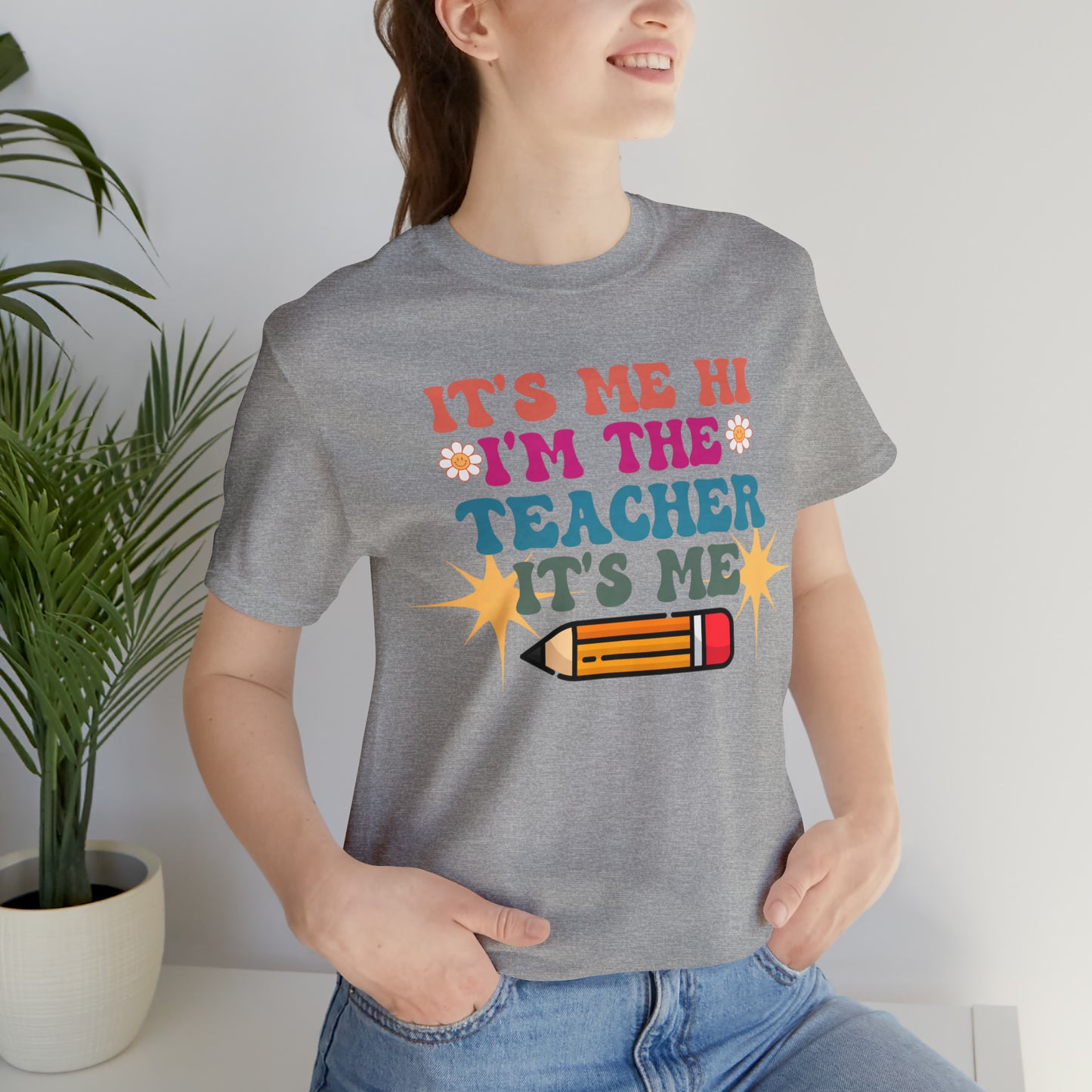 Its Me Hi Im the Teacher Its Me T-Shirt, Funny Trending Teacher Shirt, Teacher Gift Shirts For Teachers Funny Sayings Shirt, T540