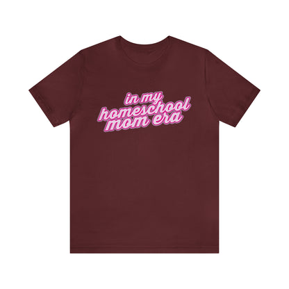 In My Homeschool Mom Era Shirt, Homeschool Teacher Shirt, Teacher Appreciation, Mom Shirt, Homeschool Mama Shirt, Back to School Shirt, T782