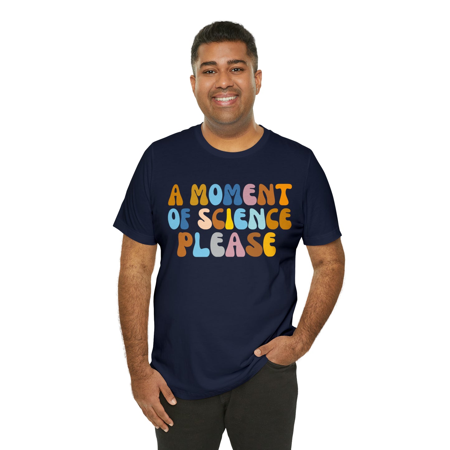 A Moment Of Science Please Shirt, Science Lover Shirt, T239