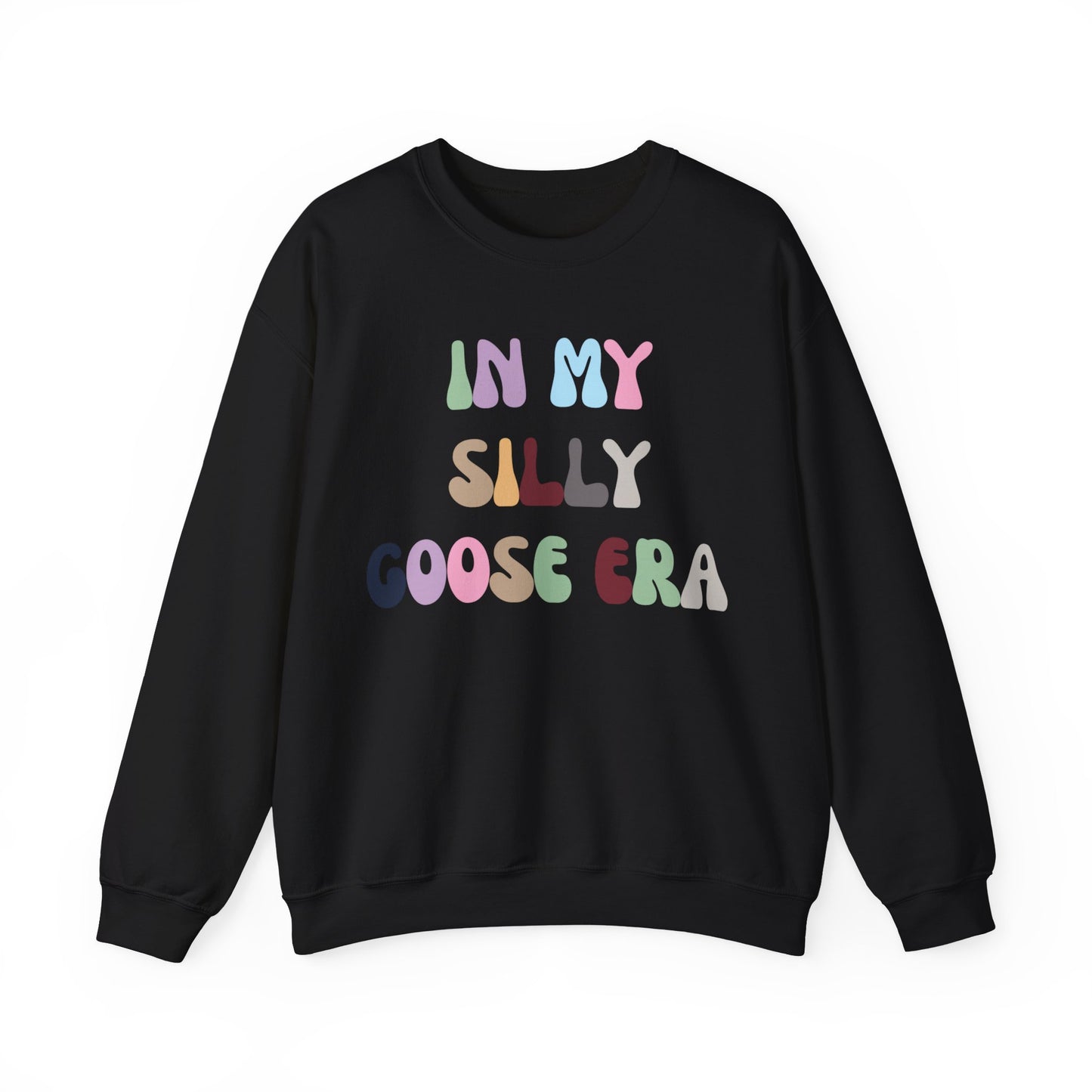 In My Silly Goose Era Sweatshirt, Funny Sweatshirt for Women, Gift for Silly Women Funny Goose Sweatshirt, Silly Goose Sweatshirt, S1451