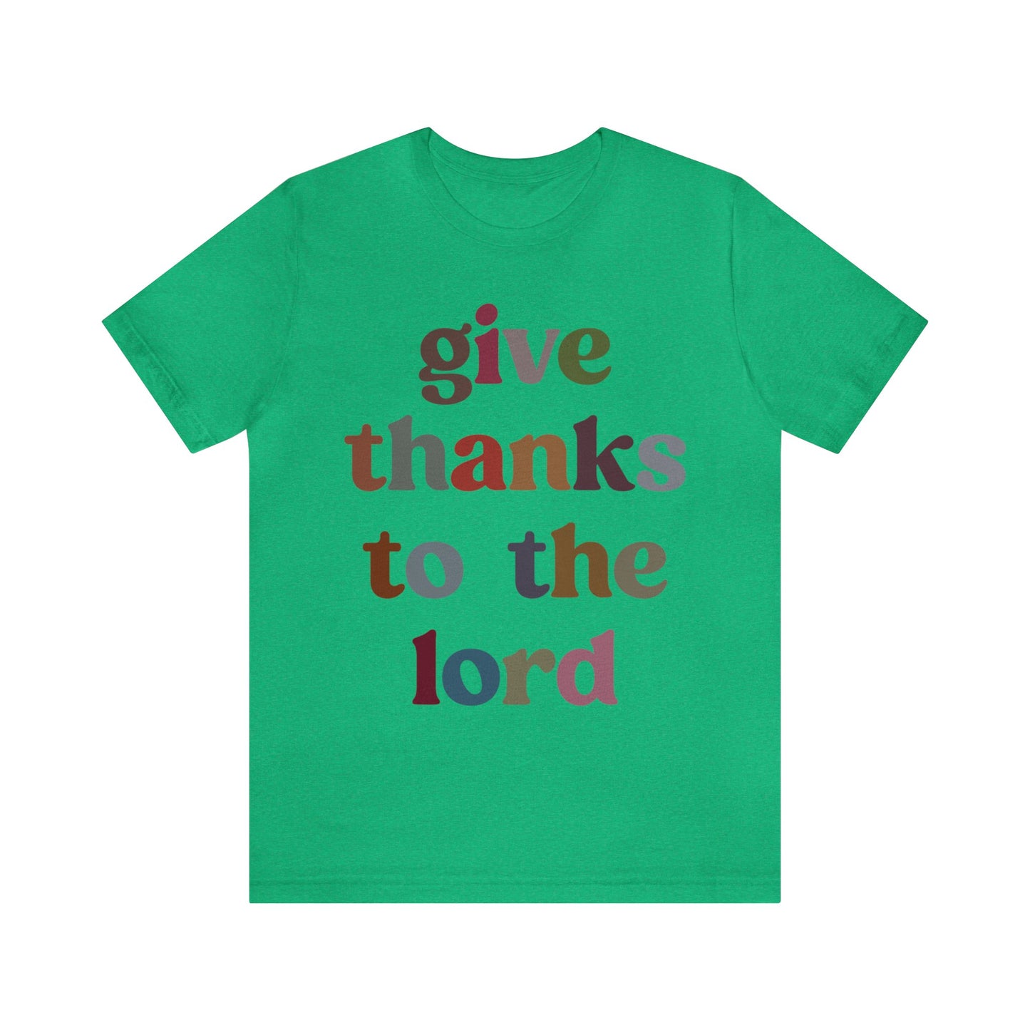 Give Thanks To The Lord Shirt, Jesus Lover Shirt, Godly Woman Shirt, Christian Shirt for Mom, Religious Mom Shirt, Shirt for Women, T1322