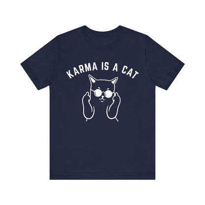 Karma Is A Cat Shirt, Funny Cat Shirt, Cat Mom Life Shirt, Cat Lover Shirt, Gift for Cat Mom, Shirt for Women, Oversized Shirt, T1113