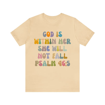 God Is Within Her She Will Not Fall Shirt, Godly Woman Shirt, Religious Women Shirt, Christian Shirt for Mom, Jesus Lover Shirt, T1235