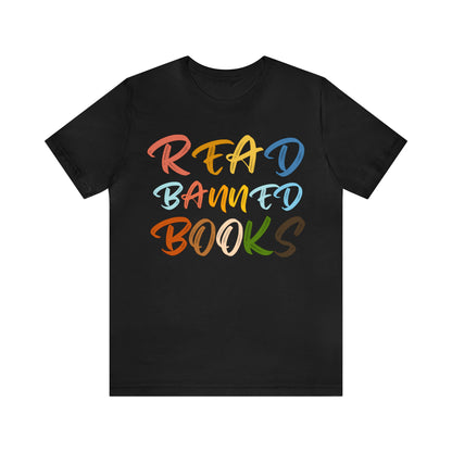 Read Banned Books Shirt, Gift for Bookworms, Reading Shirt for Students, Book Club Shirts, Book Lover Shirt, T231