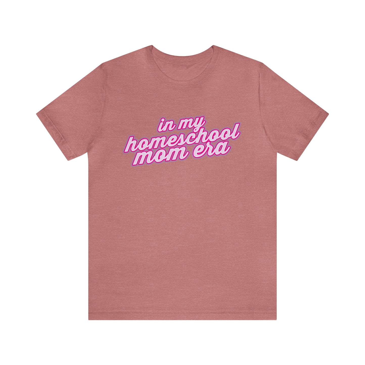 In My Homeschool Mom Era Shirt, Homeschool Teacher Shirt, Teacher Appreciation, Mom Shirt, Homeschool Mama Shirt, Back to School Shirt, T782