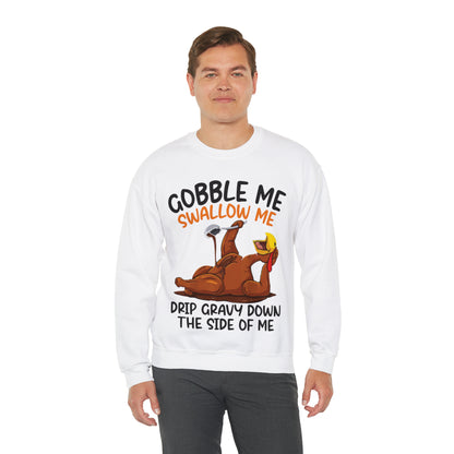 Gobble Me Swallow Me Sweatshirt, Gobble Turkey Sweatshirt, Thanksgiving Dinner Sweatshirt, Family Thanksgiving Sweatshirt, S863