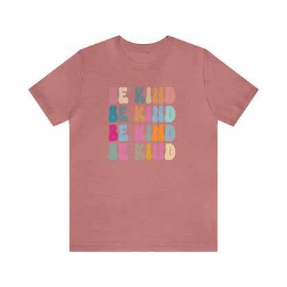 Be Kind TShirt for Her, Retro Be Kind Shirt for Women, Cute Be Kind T-Shirt for Birthday Gift, T445