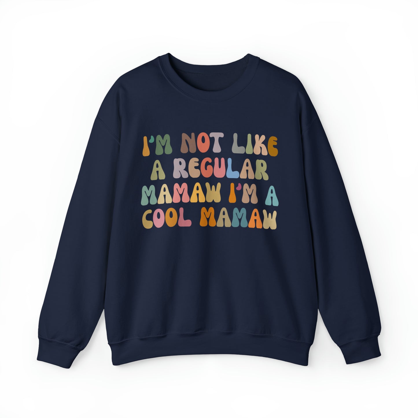 I'm Not Like A Regular Mamaw I'm A Cool Mamaw Sweatshirt, Cool Mamaw Sweatshirt, Funny Mamaw Sweatshirt, Best Mamaw Sweatshirt, S1002