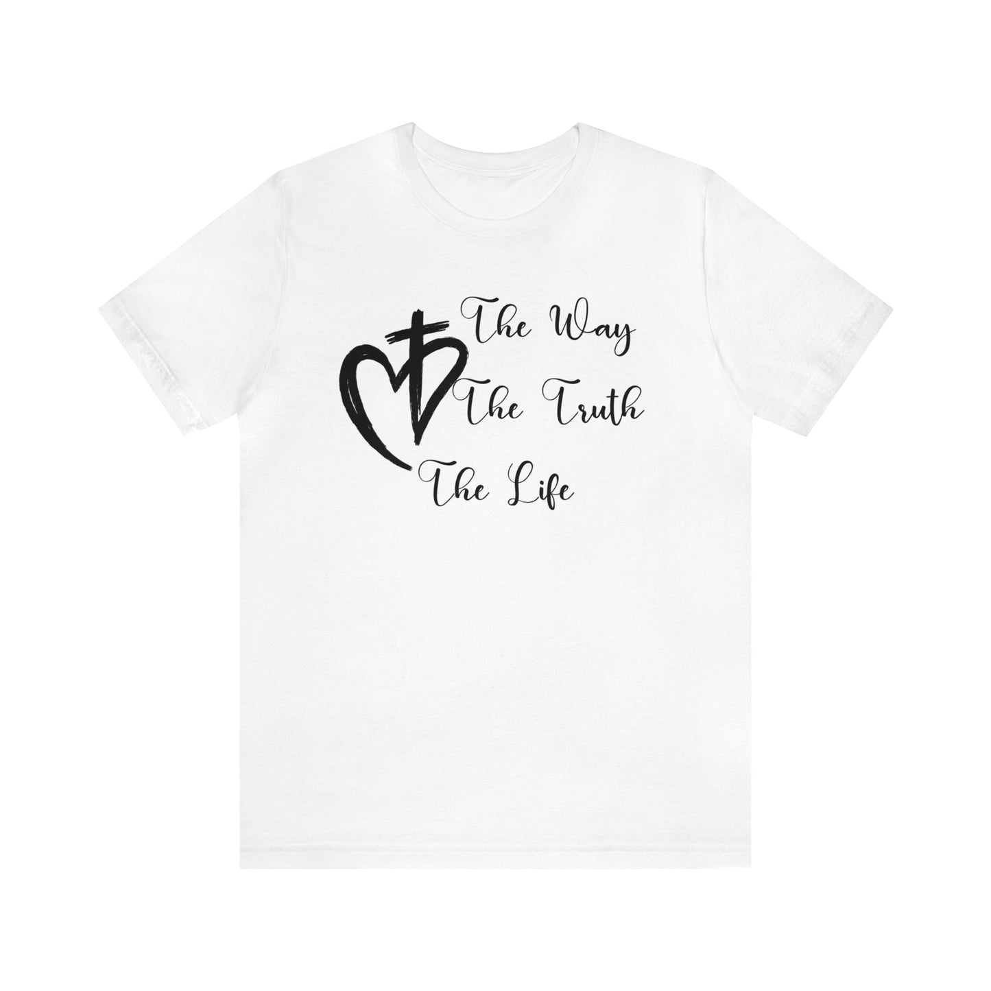 Jesus The Way The Truth The Life Shirt for Women, T253