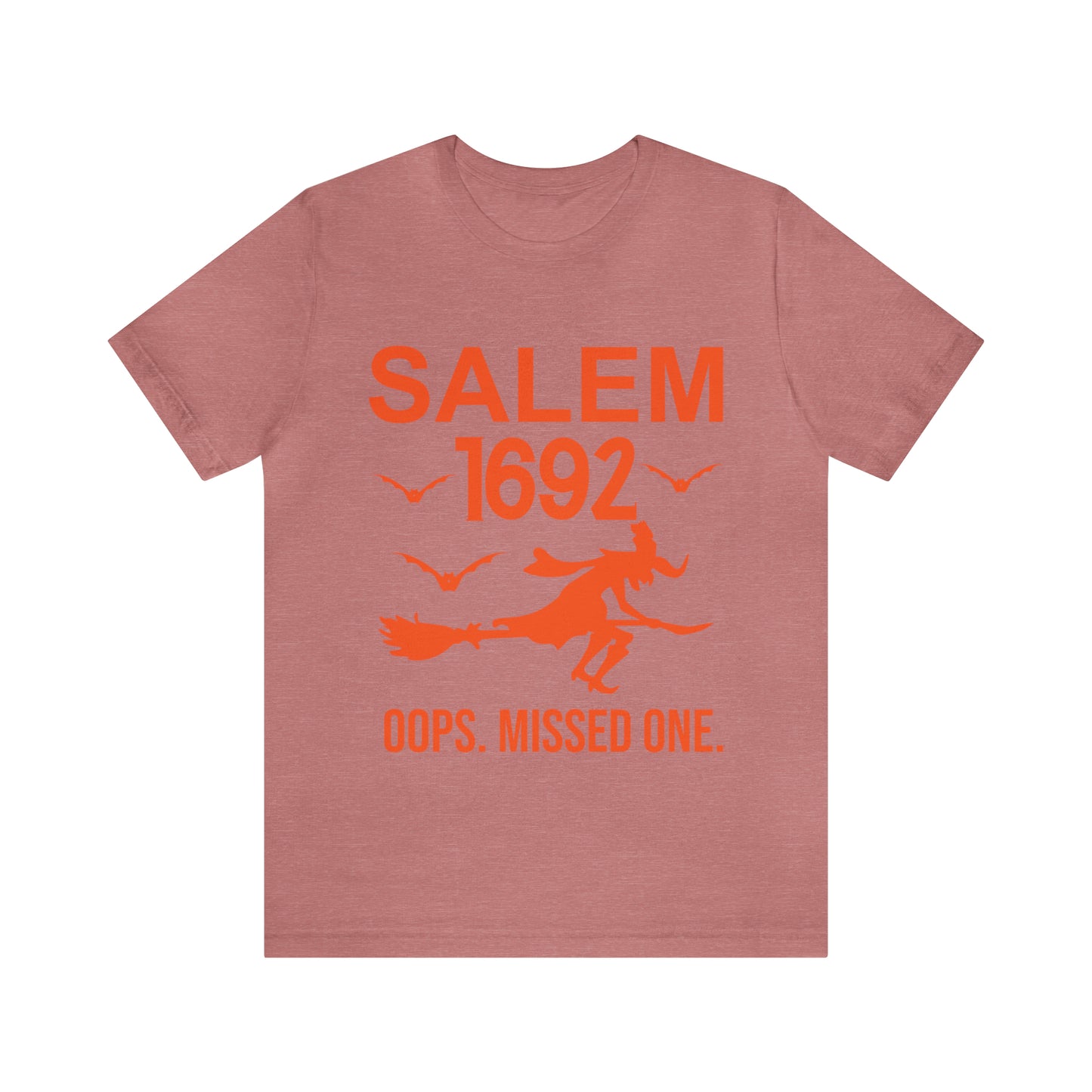 They Missed One Salem Witch Shirt 1692, Halloween Gift TShirt, Spooky Season Halloween Costume Shirt, T538