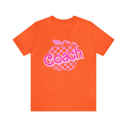 My Job Is Coach shirt, Pink Sport Coach Shirt, Colorful Coaching shirt, 90s Cheer Coach shirt, Back To School Shirt, Teacher Gift, T816