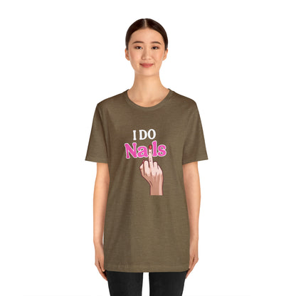 I do nails, Nail tech shirt, Gift for nail tech, Cute Nail Tech Shirt, Women's Shirt, Gift For Manicurist, T458