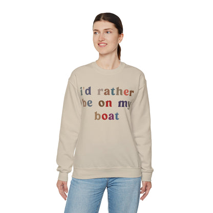 I'd Rather Be On My Boat Sweatshirt, Boat Lover Sweatshirt, Gift for Boaters, Boat Life Sweatshirt, Boating Day Sweatshirt For Women, S1195