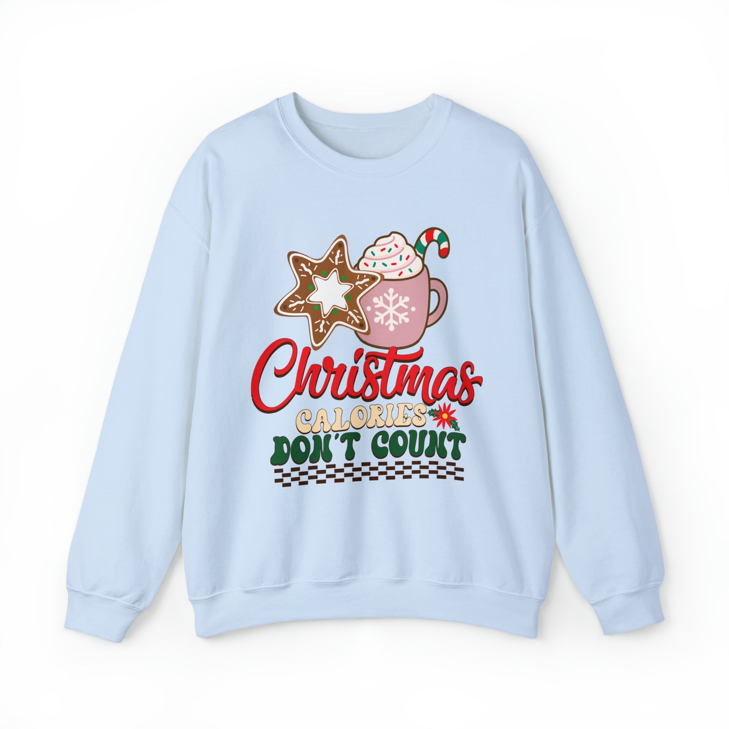 Christmas Calories Don't Count Sweatshirt, Funny Christmas Sweatshirt, Christmas Gift, Xmas calories Sweatshirt, Christmas calories, SW872