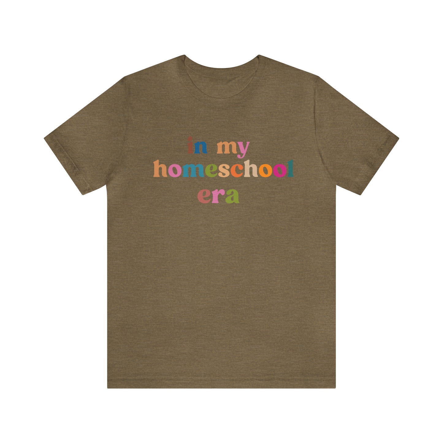 In My Homeschool Era Shirt, Homeschool Teacher Shirt, Homeschool Mama Shirt, Back to School Shirt, Teacher Appreciation, Mom Shirt, T741