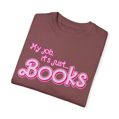 My Job Is Books Shirt Tee, Books Shirt Actually, My Job It Is Just Books Shirt, Hot Pink Lady Shirt, Funny Gift For Books Tee, CC806