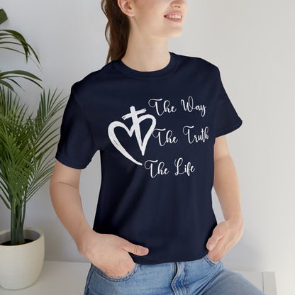 Jesus The Way The Truth The Life Shirt for Women, T253