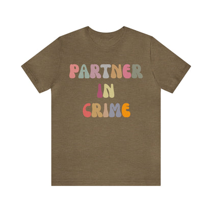 Partner In Crime Shirt, Funny Best Friend Shirt, Matching Besties Shirt, Gift for Best Friend, BFF Shirt for Women, T1287